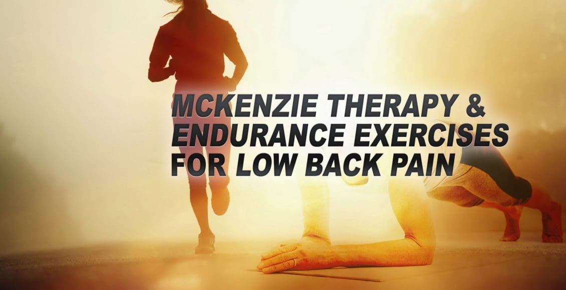 McKenzie Therapy and Endurance Exercises for Low Back Pain Cover Image | El Paso, TX Chiropractor