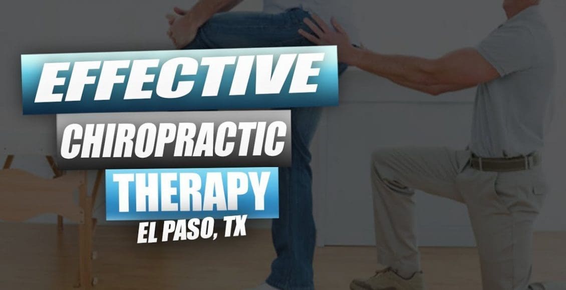 effective chiropractic therapy el paso tx.