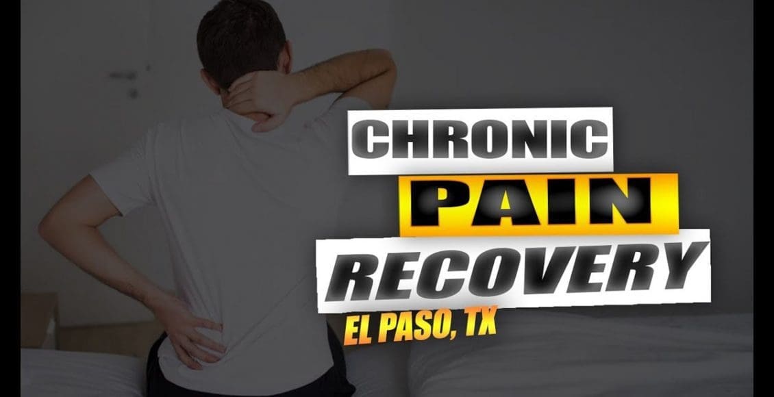 chronic pain chiropractic care el paso tx.