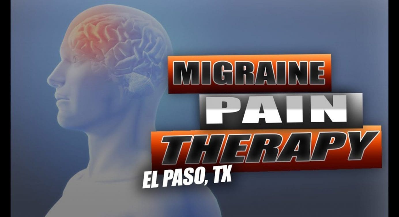 Migraine Pain Therapy | Video | El Paso, TX.
