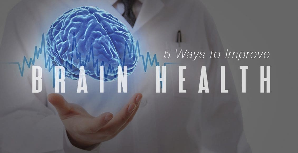 5 Ways to Improve Brain Health | El Paso, TX Chiropractor