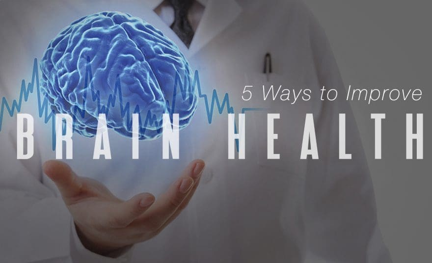 5 Ways to Improve Brain Health | El Paso, TX Chiropractor