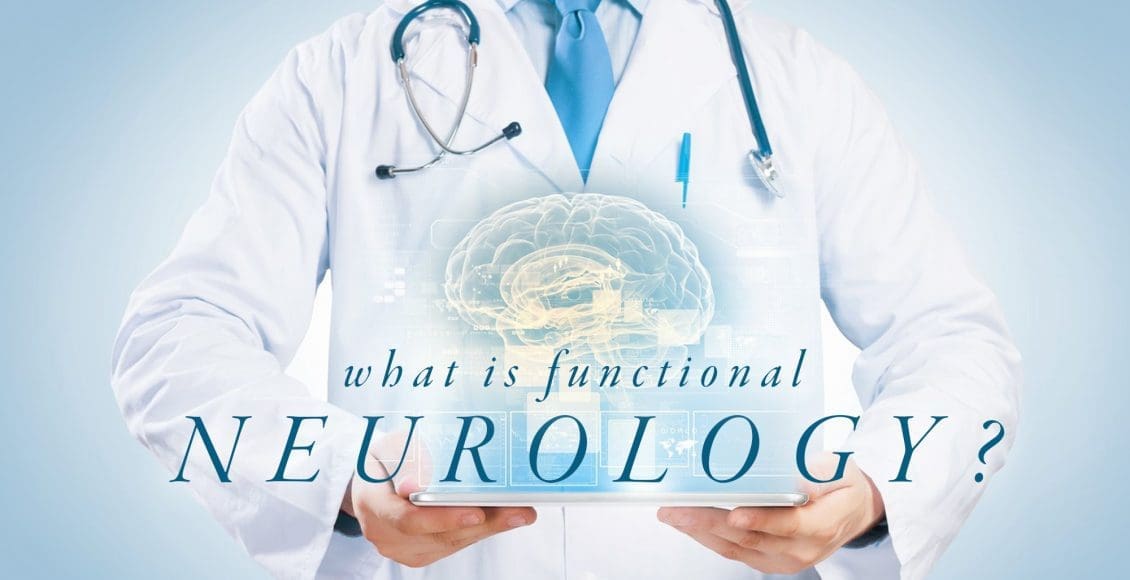 What is Functional Neurology? | El Paso, TX Chiropractor