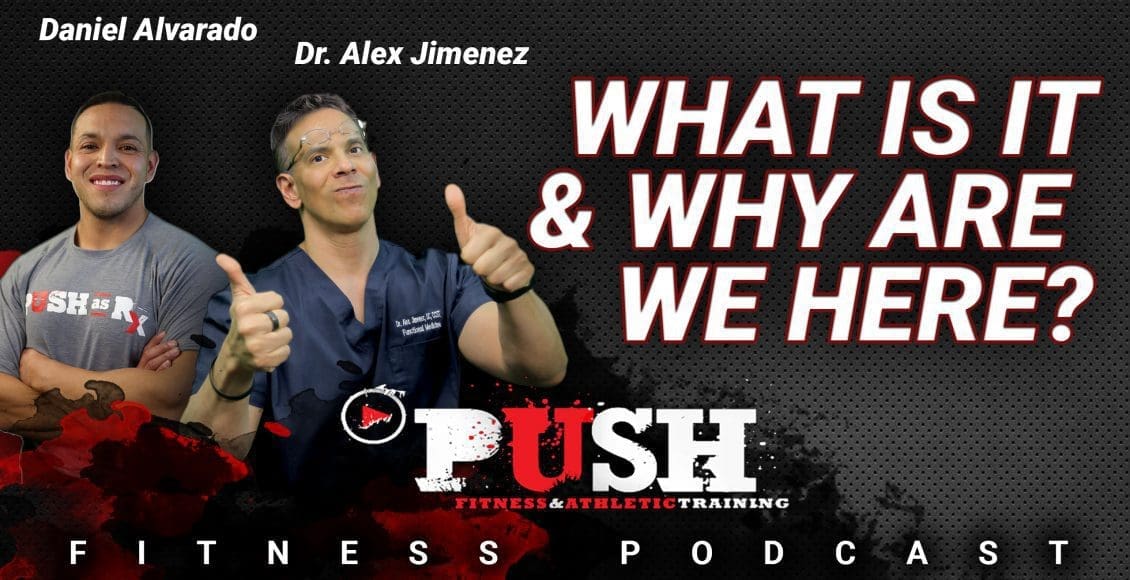 PUSH Fitness Podcast: What Is It & Why Are We Here? | El Paso, TX Chiropractor